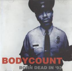 Body Count : Born Dead in '93